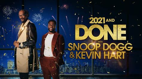 2021 and Done with Snoop Dogg and Kevin Hart - Peacock Special