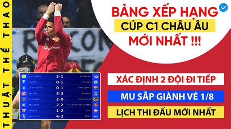 Bảng xếp hạng Cúp C1 Châu Âu mới nhất | Xác định 2 đội bóng giành vé sớm | Lịch thi đấu hôm nay ...