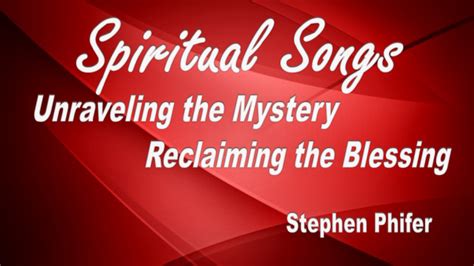 Spiritual Songs – Steve Phifer