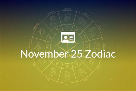 November 25 Zodiac Sign Full Horoscope And Personality