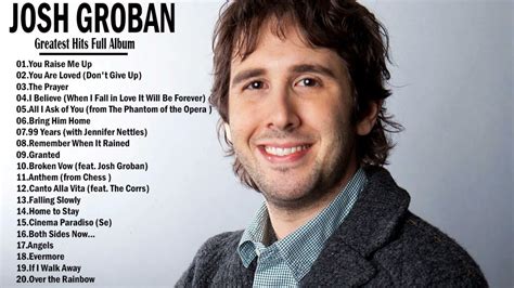 Josh Groban Greatest Hits Collection - The Very Best Of Josh Groban All Time - YouTube