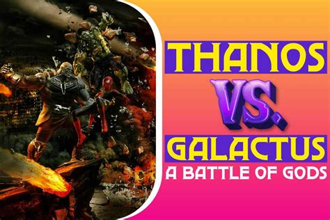 Thanos Vs. Galactus; A Battle Of Gods - Johnny Holland