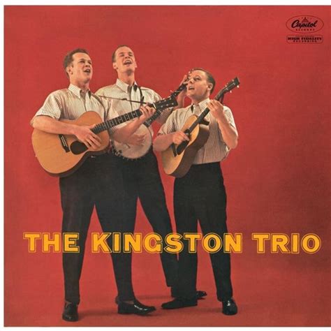 The Kingston Trio - The Kingston Trio Lyrics and Tracklist | Genius