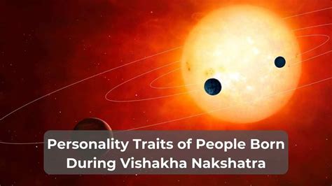 Personality Traits of People Born During Vishakha Nakshatra: How is ...