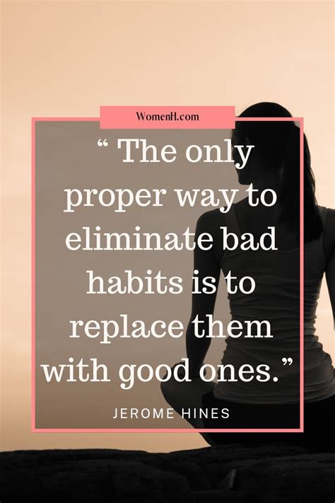 Bad Habits Quotes | Bad habits quotes, Habit quotes, Uplifting quotes