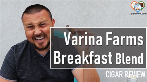 Cigar Review: Varina Farms Breakfast Blend Toro - CigarScore.com