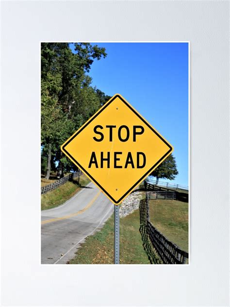 "Stop Ahead Highway Road Sign" Poster by WHBPhotoArt | Redbubble