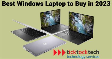 8 Best Windows Laptops to Buy in 2023 - TickTockTech