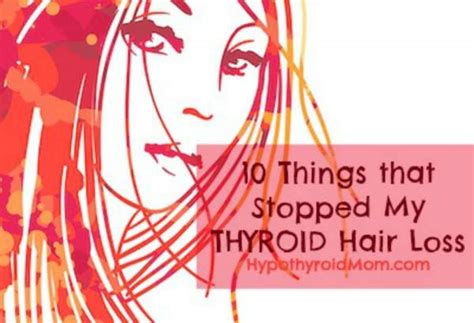 10 Things that Stopped My Thyroid Hair Loss | Hypothyroid Mom