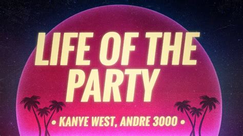 Kanye West - Life Of The Party (Lyrics) ft. Andre 3000 - YouTube