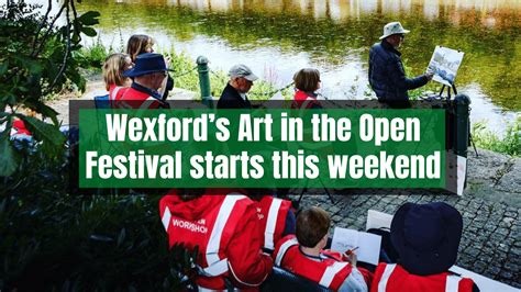 Wexford’s ART in the OPEN Festival starts this weekend