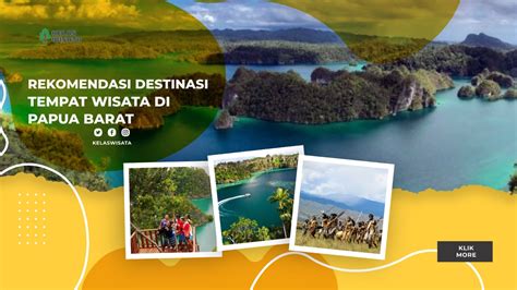 15 Rekomendasi Wisata di Papua Barat, Populer Di Mancanegara