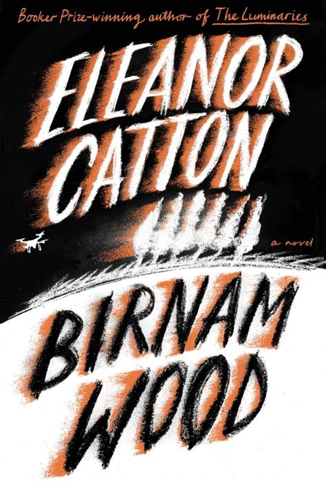 Booker Prize winner Eleanor Catton's new novel, Birnam Wood, is a moral ...