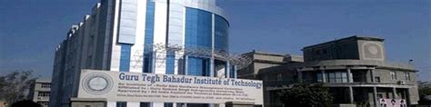 Guru Tegh Bahadur Institute of Technology - [GTBIT]: Admissions 2024, Courses, Placements, Fees