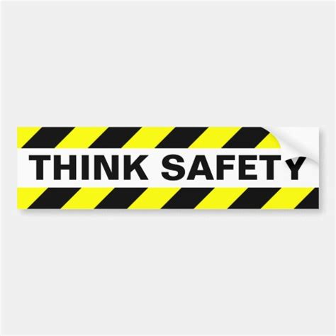 THINK SAFETY BUMPER STICKER | Zazzle