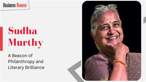 Sudha Murthy: A Beacon of Philanthropy and Literary Brilliance - The ...