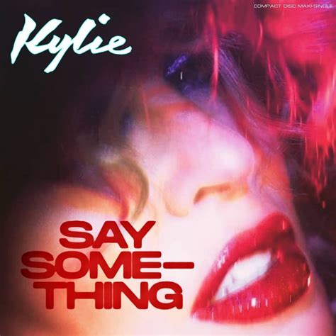 Kylie Minogue - SAY SOMETHING (DJ CD remix single) Artwork #2 – borderline MUSIC