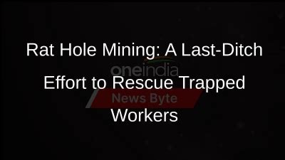 Rat Hole Mining Technique To Rescue Trapped Workers | 60SecondsNow