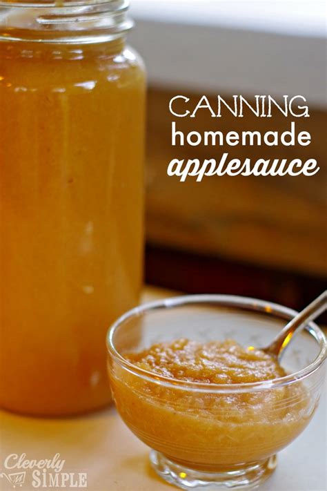 Canning Homemade Applesauce - Simple Recipes, DIY Tutorials, & Farmhouse Adventures – Cleverly ...