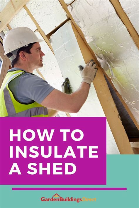 How to Insulate a Shed | Insulation Guide - Garden Buildings Direct in 2023 | Insulating a shed ...