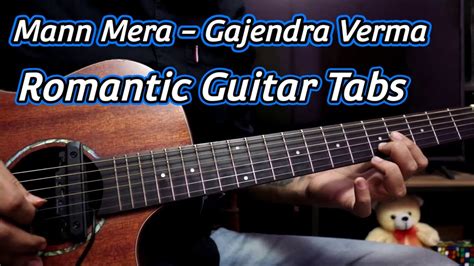 Rocking Romantic Guitar Tabs - Mann Mera | Gajendra Verma - Table No ...