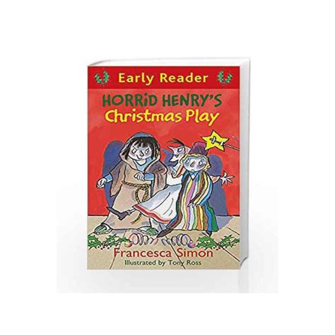 Horrid Henry's Christmas Play: Book 25 (Horrid Henry Early Reader) by Francesca Simon-Buy Online ...