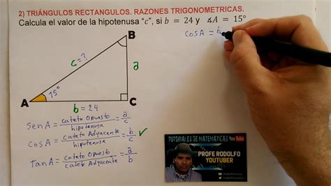 2 CALCULAR LA HIPOTENUSA RAZONES TRIGONOMETRICAS - YouTube