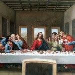 Pics of The Last Supper – Jesus and Disciples