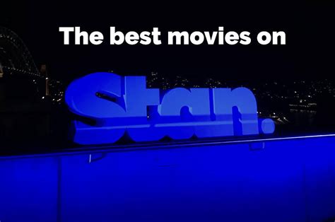 Editor's Pick: Best movies on Stan | WhistleOut