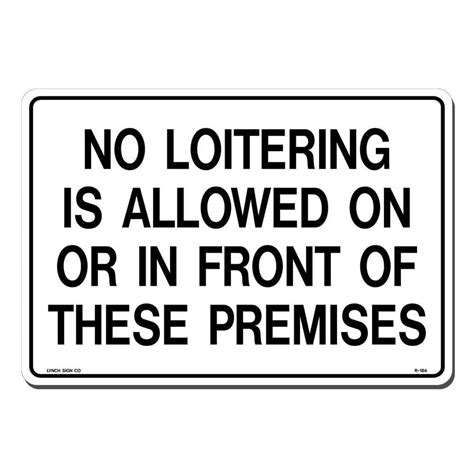 Lynch Sign 14 in. x 10 in. No Loitering is Allowed Sign Printed on More Durable, Thicker, Longer ...