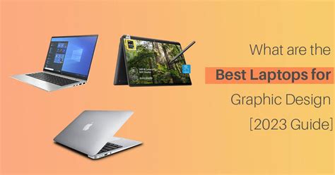 What are the Best Laptops for Graphic Design [2023 Guide]