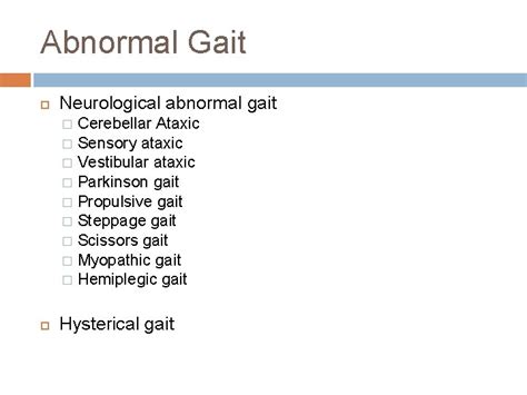 ABNORMAL GAIT Abnormal Gait Syndromes In general gait