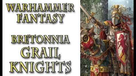 Warhammer Fantasy Lore - The Grail Knights, Bretonnia Lore - YouTube