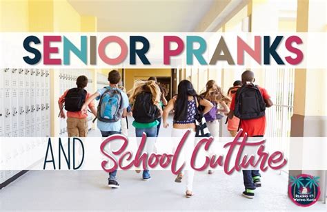 Senior Pranks Improve School Culture - Reading and Writing Haven