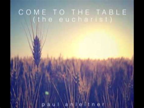 Come To The Table (Full Song including reprise) - YouTube