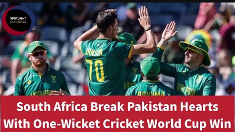 PAK vs SA Highlights | South Africa Registers Thrilling One-Wicket ...