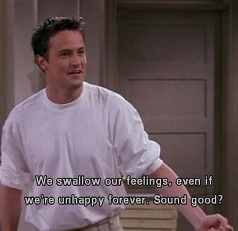 Chandler Bing Quote #Friends | Friends quotes, Chandler bing quotes, Chandler bing