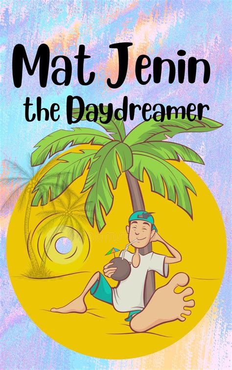 Mat Jenin the Daydreamer by kamsie6 - Issuu