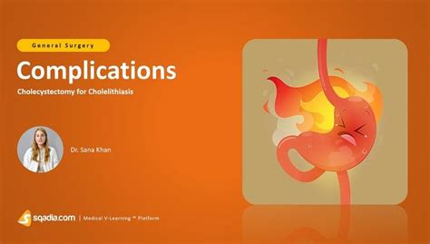 Cholecystectomy for Cholelithiasis - Complications