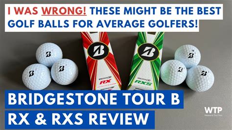 THE BEST GOLF BALLS FOR AVERAGE SWING SPEED GOLFERS? Bridgestone Tour B RX and RXS Review 2023 ...