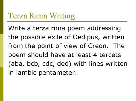 Terza Rima Invented by Dante Alighieri to structure