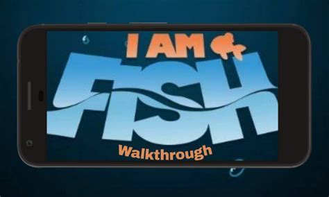 I Am Fish Game Walkthrough APK for Android Download