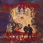 Tom Swift and His Big Tunnel : Victor Appleton : Free Download, Borrow, and Streaming : Internet ...