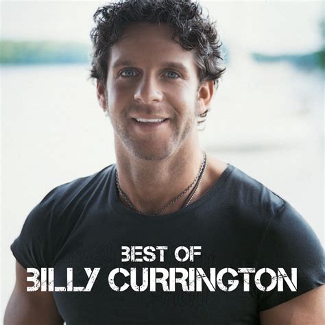 ‎Best of Billy Currington by Billy Currington on Apple Music