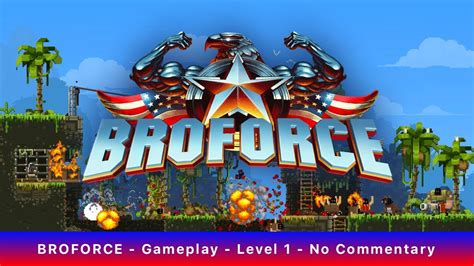 BROFORCE - Gameplay - Level 1 - No Commentary - YouTube