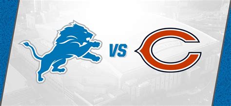 Detroit Lions vs Chicago Bears | Ford Field