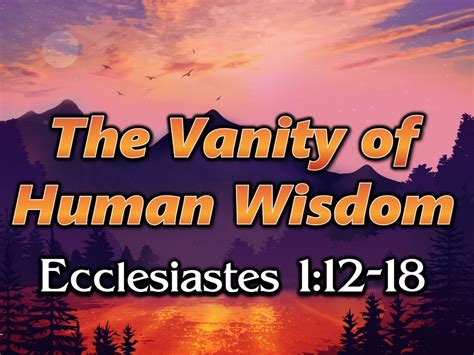 04-01-18 PM - Ecclesiastes - The Vanity of Human Wisdom - Fellowship ...