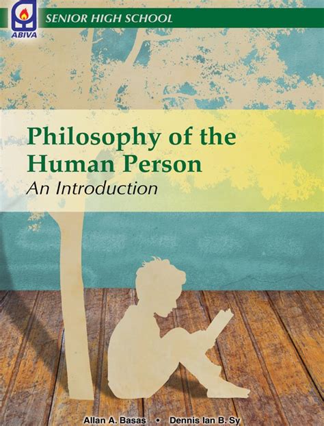 PHILOSOPHY OF THE HUMAN PERSON: AN INTRODUCTION - Abiva Publishing ...