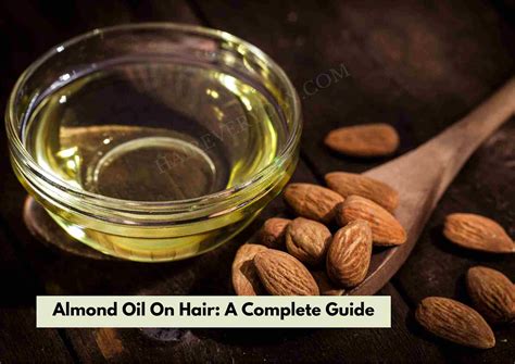 Almond Oil On Hair: 4 Amazing Benefits, How to Use It And More! - Hair Everyday Review