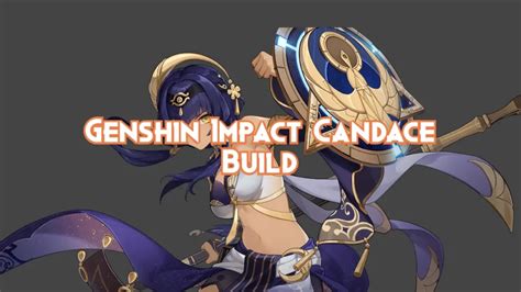 Genshin Impact Candace Build Guide 2024 - Pillar Of Gaming